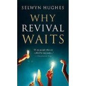 Why Revival Waits by Selwyn Hughes 